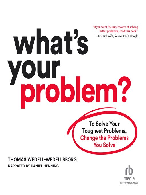 Title details for What's Your Problem by Thomas Wedell-Wedellsborg - Wait list